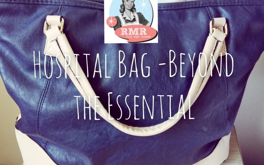 Hospital Bag Essentials and Beyond