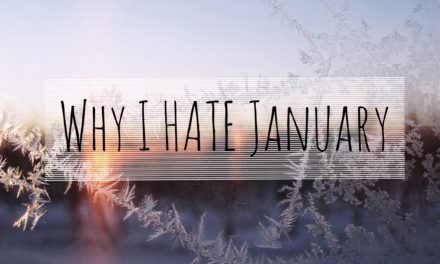 Why I HATE January