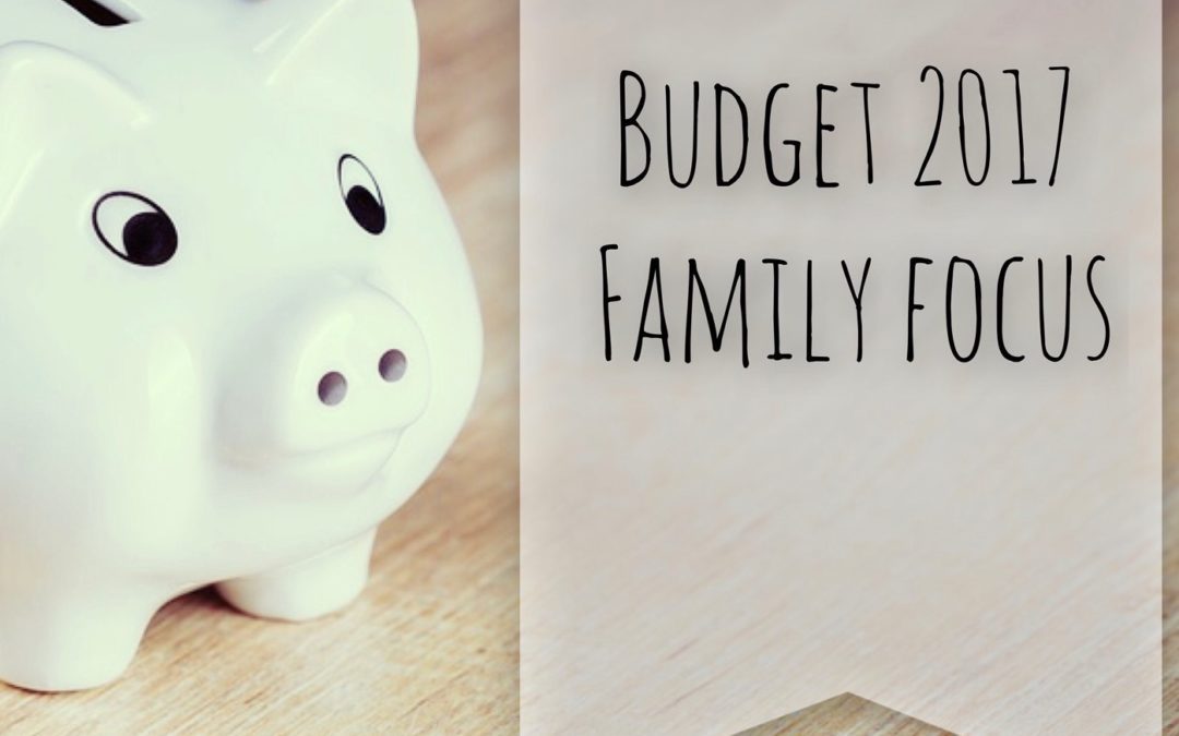 Budget 2017 – Family Focus