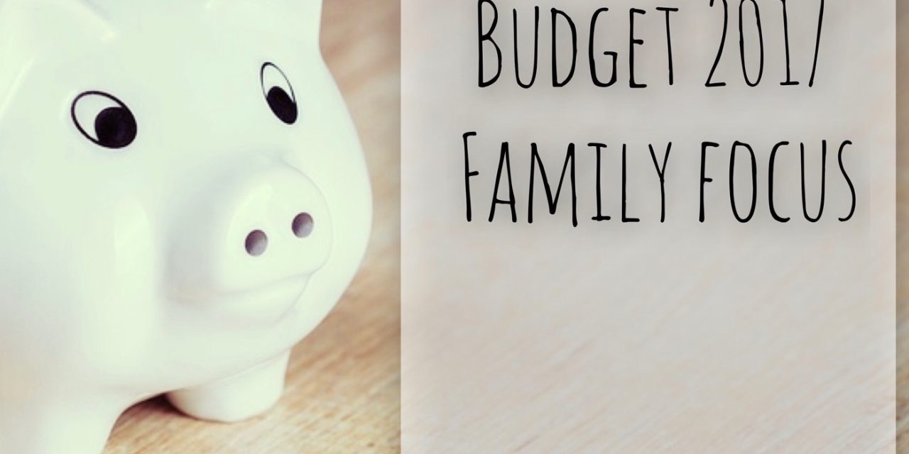 Budget 2017 – Family Focus