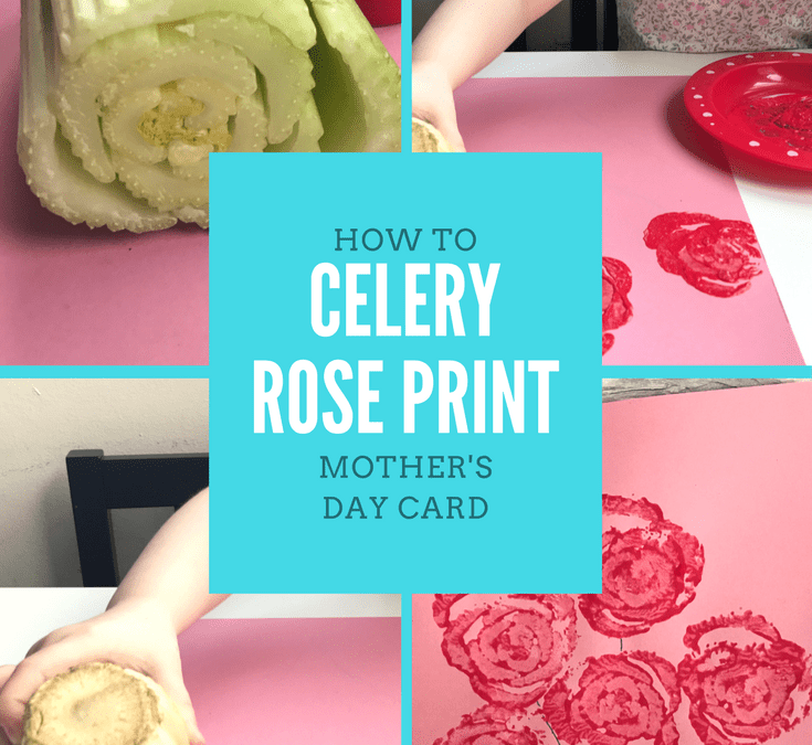 HOW TO – Mother’s Day Celery Rose Print Card