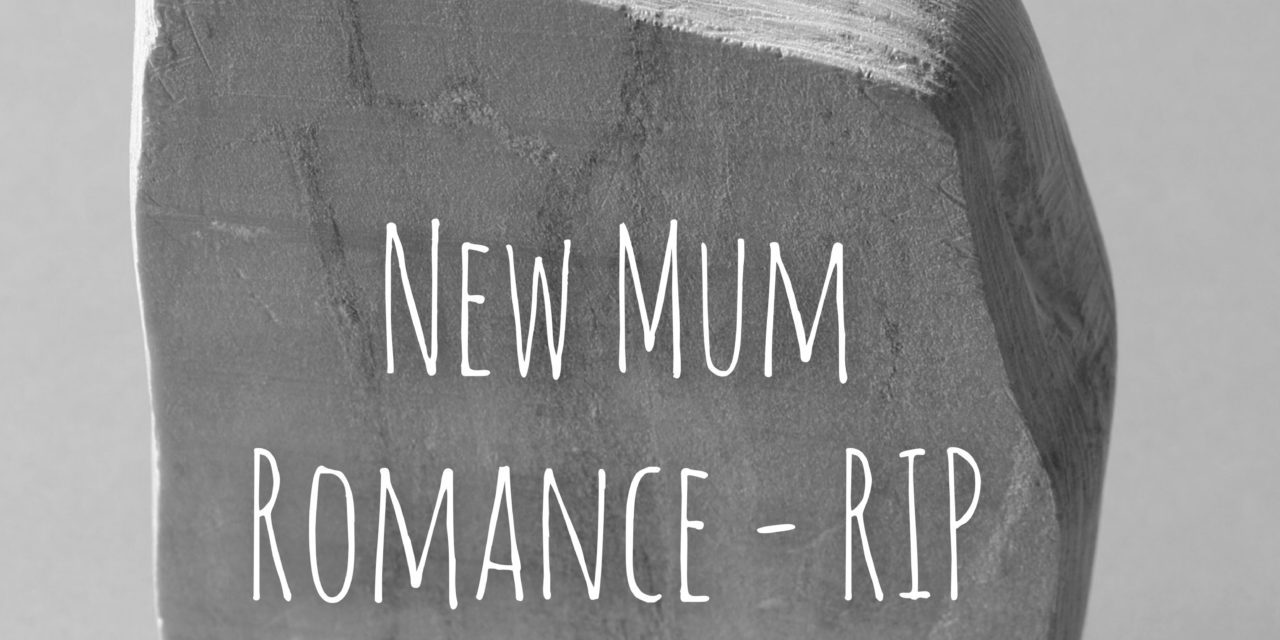 New Mum Romance RIP