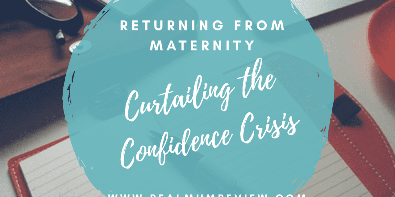 Returning from Maternity – Curtailing the Confidence Crisis