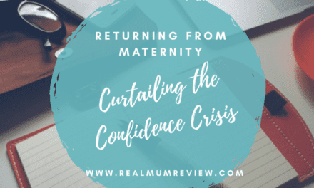 Returning from Maternity – Curtailing the Confidence Crisis