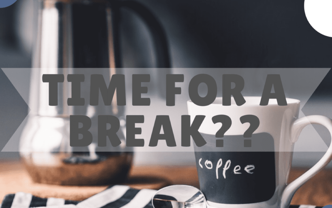 Time for a break?