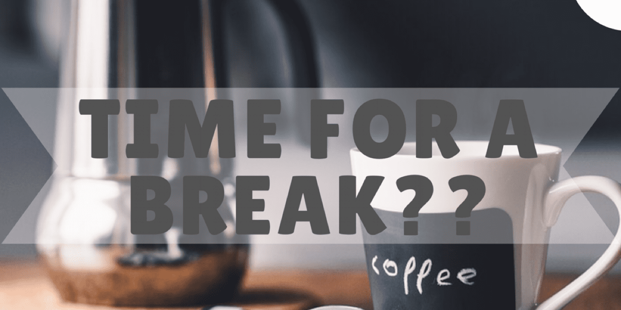 Time for a break?