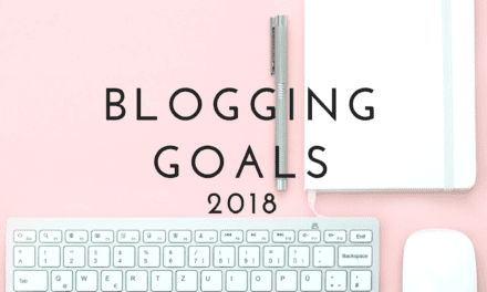 My Blogging Goals 2018