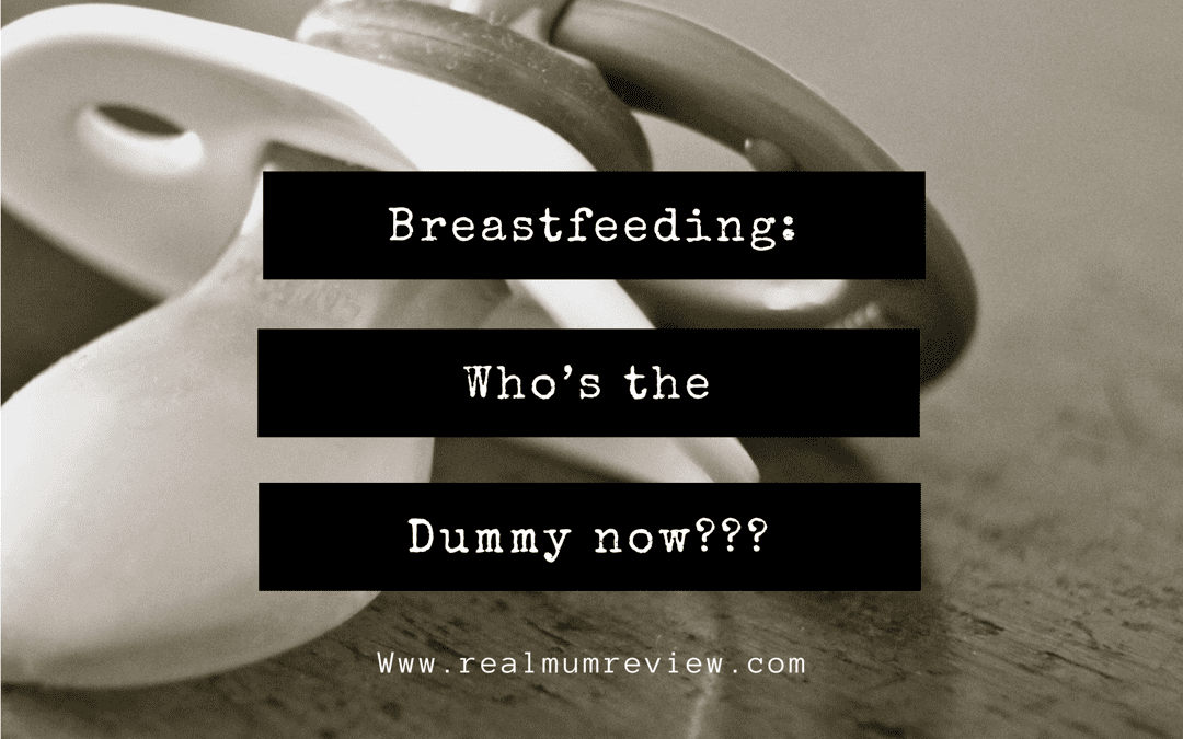 Breastfeeding – Who’s the Dummy Now?