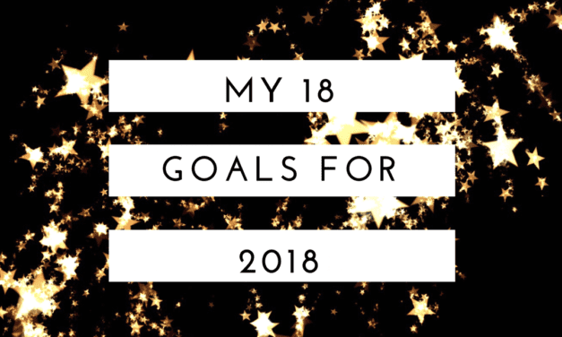 My 18 Goals for 2018