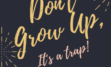 When do we stop wanting to grow up?