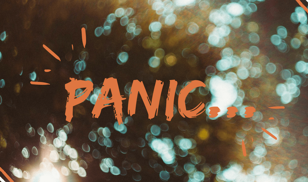 When a Panic Attack Strikes…