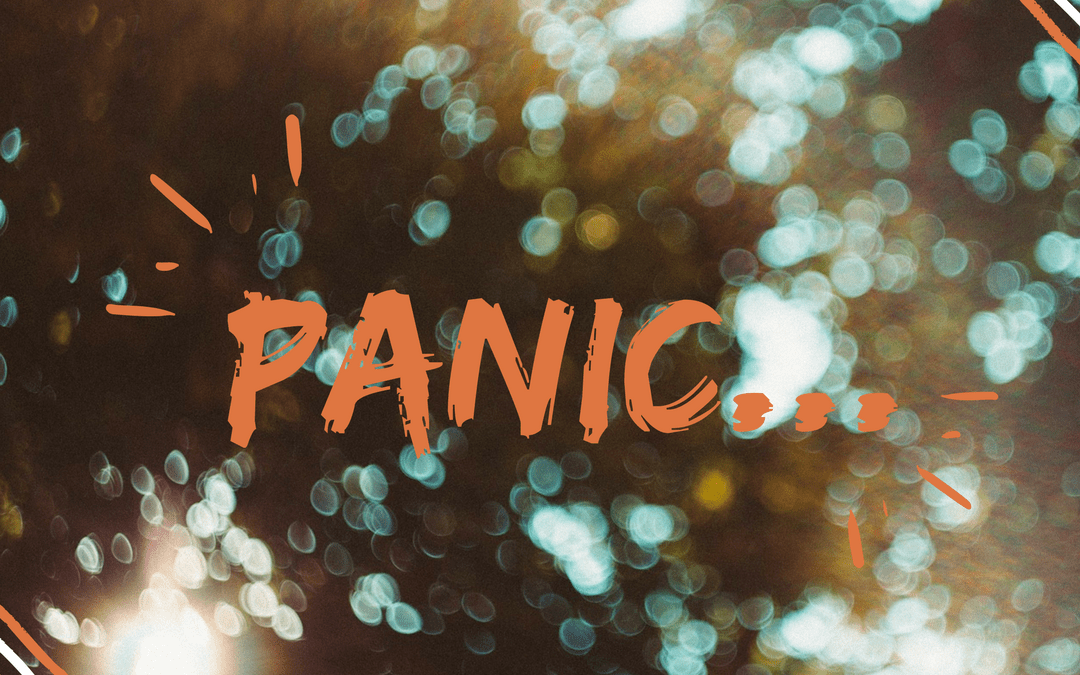 When a Panic Attack Strikes…