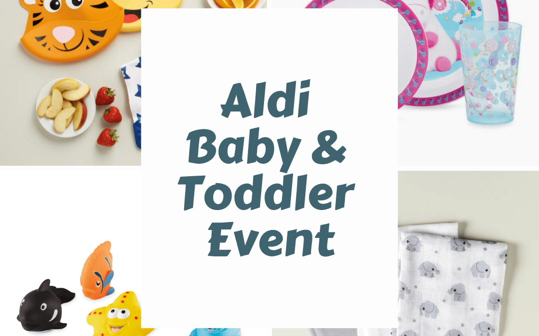 Aldi Baby & Toddler Event – 10th January