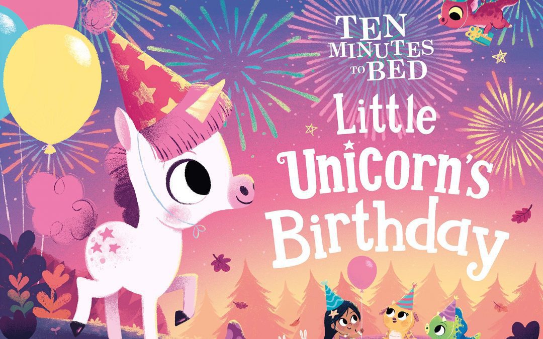 GIVEAWAY – Ten Minutes to Bed Little Unicorn’s Birthday