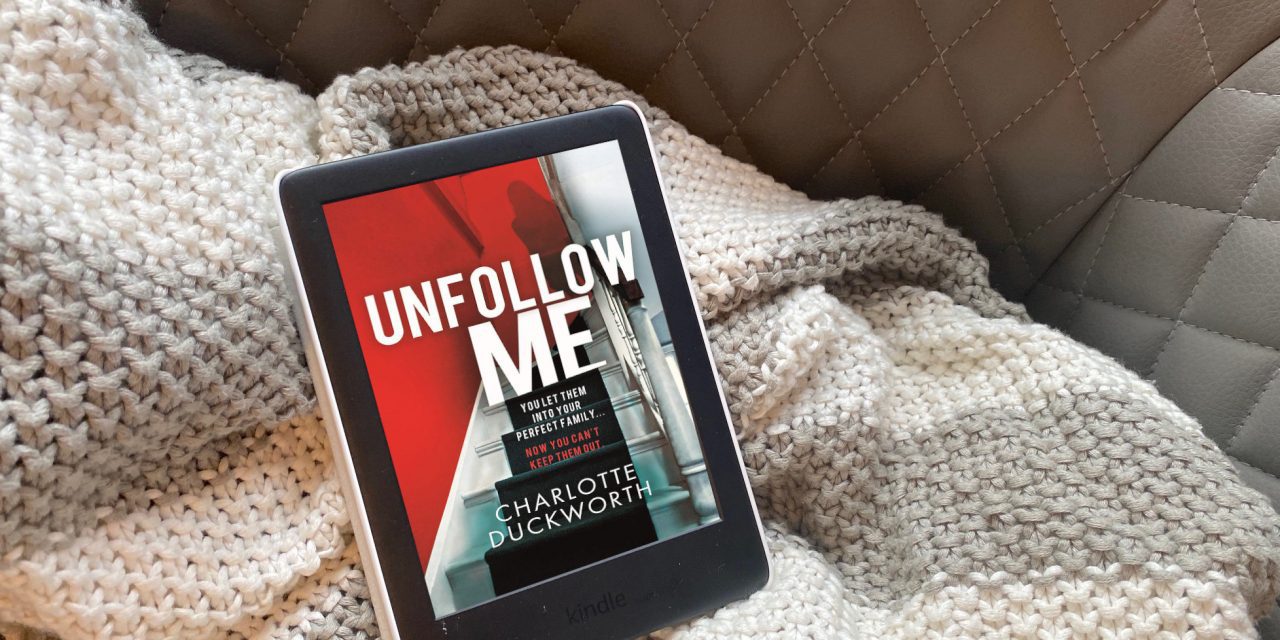 BOOK REVIEW – Unfollow Me by Charlotte Duckworth